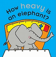 How Heavy Is An Elephant? - Goldsmith, Mike, Dr.