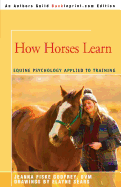 How Horses Learn: Equine Psychology Applied to Training