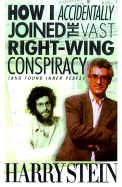 How I Accidentally Joined the Vast Right-Wing Conspiracy: And Found Inner Peace