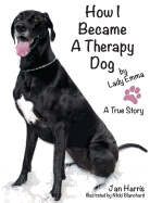 How I Became a Therapy Dog: A True Story