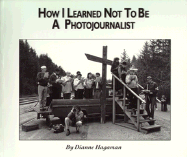 How I Learned Not to Be a Photojournalist