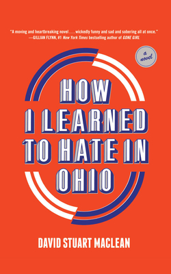 How I Learned to Hate in Ohio - MacLean, David Stuart, and Heyborne, Kirby (Read by)