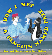 How I Met A Penguin Named Pete