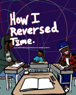 How I Reversed Time: A Coloring Book Experience by Dennis Joseph