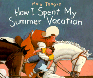 How I Spent My Summer Vacation - Teague, Mark