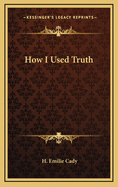 How I Used Truth