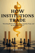 How Institutions Trade
