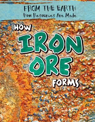 How Iron Ore Forms - Kennon, Caroline