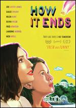 How It Ends - Daryl Wein; Zoe Lister-Jones