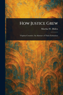 How Justice Grew