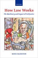 How Law Works: The Machinery and Impact of Civil Justice