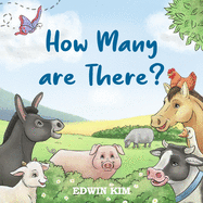 How Many Are There?: A Fun Interactive Counting Animal Picture Book For Preschoolers & Toddlers