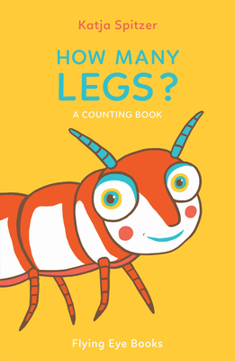 How Many Legs?: A Counting Book - Spitzer, Katja