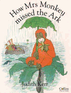How Mrs. Monkey Missed the Ark