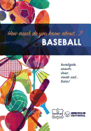 How Much Do Yo Know About... Baseball