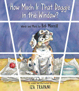 How Much Is That Doggie in the Window? - Trapani, Iza, and Merrill, Bob