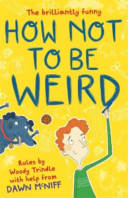 How Not to Be Weird - McNiff, Dawn