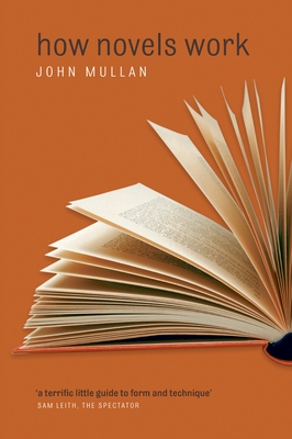 How Novels Work - Mullan, John