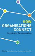 How Organisations Connect: Investing in Communication