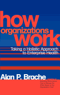 How Organizations Work: Taking a Holistic Approach to Enterprise Health