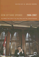 How Ottawa Spends, 2006-2007: In from the Cold: The Tory Rise and the Liberal Demise Volume 27