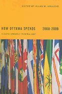 How Ottawa Spends, 2008-2009: A More Orderly Federalism?
