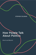 How People Talk about Politics: Brexit and Beyond