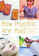 How Psychic Are You?: Understand and Develop Your Natural Ability