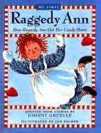 How Raggedy Ann Got Her Candy Heart - Gruelle, Johnny