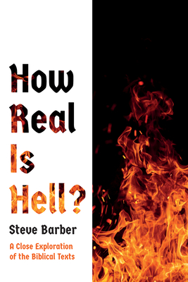 How Real Is Hell? - Barber, Steve