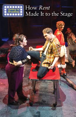 How Rent Made It to the Stage - Capaccio, George