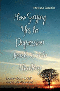 How Saying Yes to Depression Leads Us into Healing