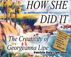 How She Did It: The Creativity of Georgeanna Lipe