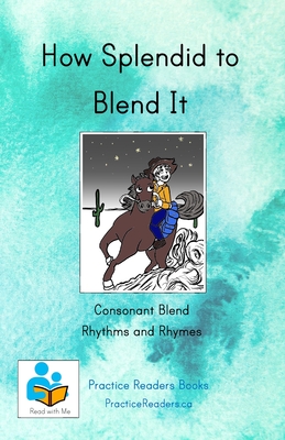 How Splendid to Blend It: Consonant blend rhythms and rhymes - Moeller, Vanessa (Editor), and Young, C S