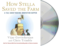 How Stella Saved the Farm: A Tale about Making Innovation Happen