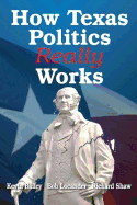 How Texas Politics Really Works