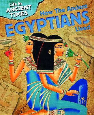 How the Ancient Egyptians Lived by Jane Shuter: Compare Prices on New ...