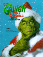 How the Grinch Stole Christmas! Movie Storybook - Who-Biddy, Clarinella, and Gikow, Louise A