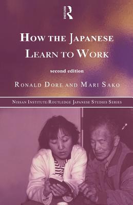 How the Japanese Learn to Work - Dore, R P, and Sako, Mari