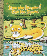 How the Leopard Got Its Spots: 3 Tales from Around the World