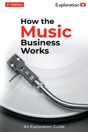 How the Music Business Works: 2nd Edition