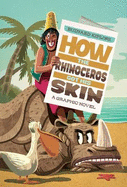 How the Rhinoceros Got His Skin