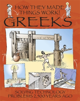 How They Made Things Work: Greeks - Platt, Richard