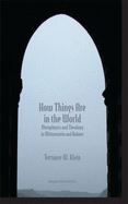 How Things Are in the World: Metaphysics and Theology in Wittgenstein and Rahner - Klein, Terrance W