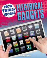 How Things Work: Electrical Gadgets