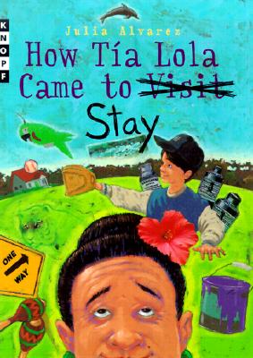 How Tia Lola Came to (Visit) Stay - Alvarez, Julia