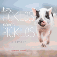 How Tickles Saved Pickles: A True Story