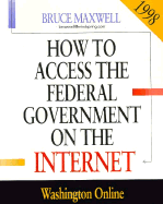 How to Access Federal Government on the Internet 1998