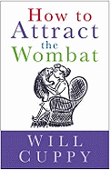 How to Attract the Wombat