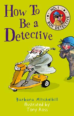 How To Be a Detective - Mitchelhill, Barbara